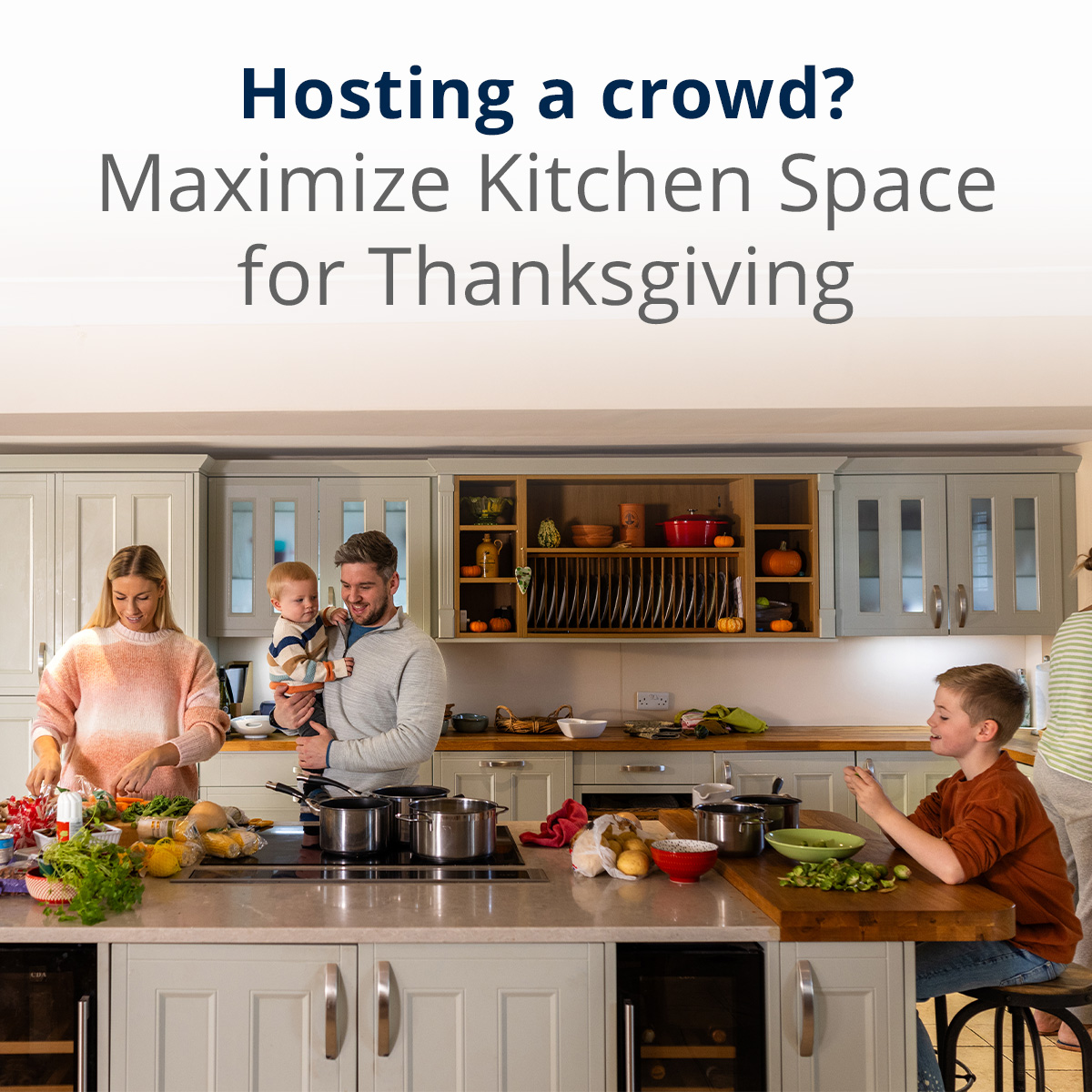 Hosting a crowd? Maximize Kitchen Space for Thanksgiving